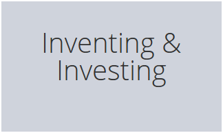 Inventing & Investing